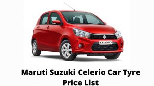 Read more about the article Maruti Suzuki Celerio Car Tyre Price List in India