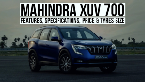 Read more about the article Mahindra XUV 700 Features, Specifications, Price & Tyres Size